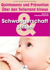 Schwangerschaft und Stillen: Quintessenz und Prävention