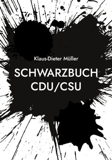 Schwarzbuch CDU/CSU - Klaus-Dieter Muller