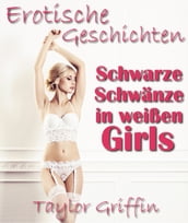 Schwarze Schwänze in weißen Girls - Erotische Geschichten - Streng ab 18!