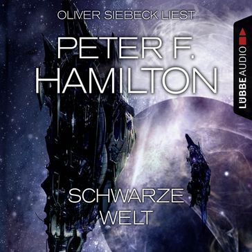 Schwarze Welt (Ungekürzt) - Peter F. Hamilton