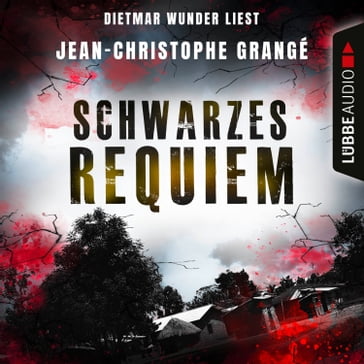 Schwarzes Requiem (Ungekürzt) - Jean-Christophe Grangé