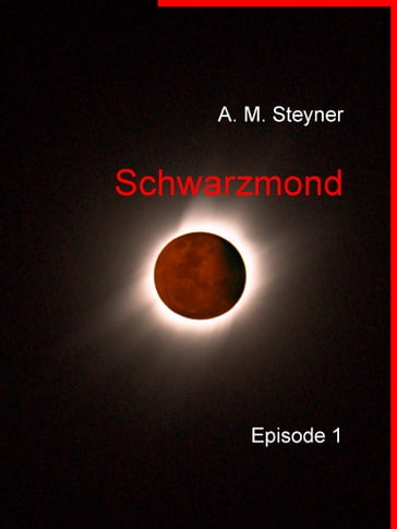 Schwarzmond - A. M. Steyner