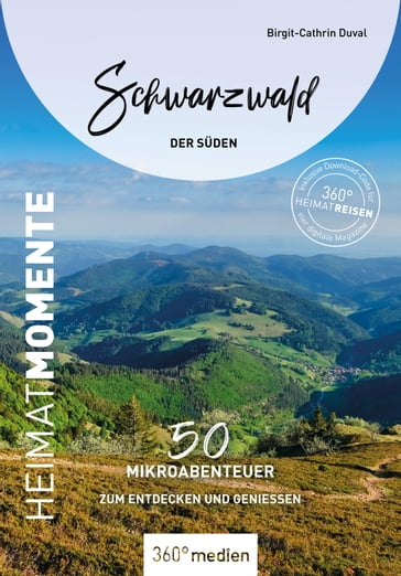 Schwarzwald - Der Süden  HeimatMomente - Birgit-Cathrin Duval