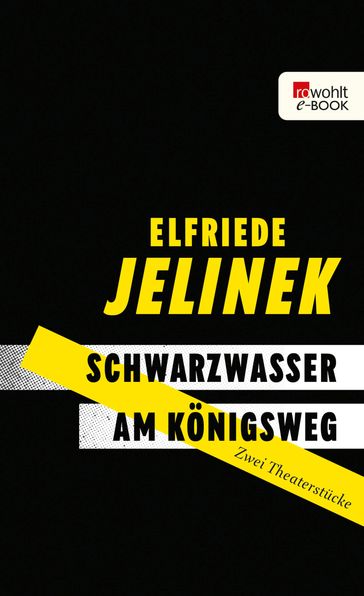 Schwarzwasser. Am Königsweg. - Elfriede Jelinek