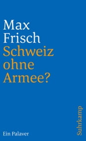 Schweiz ohne Armee?