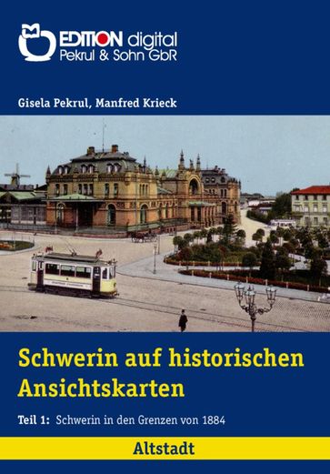Schwerin auf historischen Ansichtskarten - Gisela Pekrul - Manfred Krieck