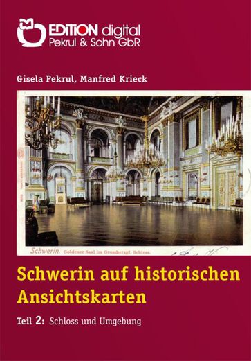 Schwerin auf historischen Ansichtskarten - Gisela Pekrul - Manfred Krieck