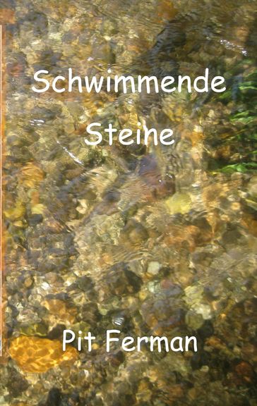 Schwimmende Steine - Pit Ferman