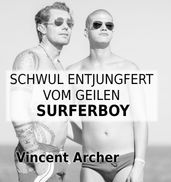 Schwul entjungfert vom geilen Surferboy