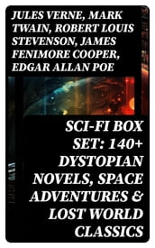 Sci-Fi Box Set: 140+ Dystopian Novels, Space Adventures & Lost World Classics