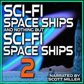 Sci-Fi Spaceships and Nothing But Sci-Fi Spaceships 2