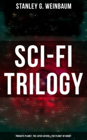 Sci-Fi Trilogy: Parasite Planet, The Lotus Eaters & The Planet of Doubt