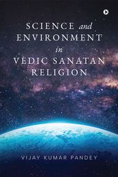 Science And Environment In Vedic Sanatan Religion