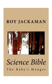 Science Bible - The Baby s Manger