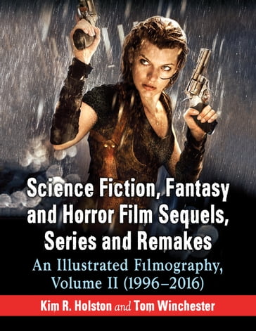 Science Fiction, Fantasy and Horror Film Sequels, Series and Remakes - Kim R. Holston - Tom Winchester