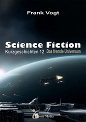Science Fiction Kurzgeschichten - Band 12