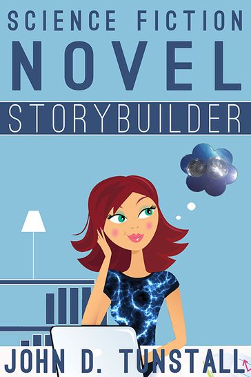 Science Fiction Novel Storybuilder - John D. Tunstall