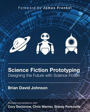 Science Fiction Prototyping - Brian David Johnson