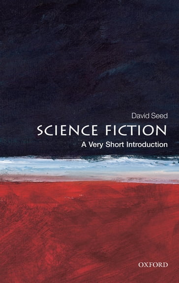 Science Fiction: A Very Short Introduction - David Seed