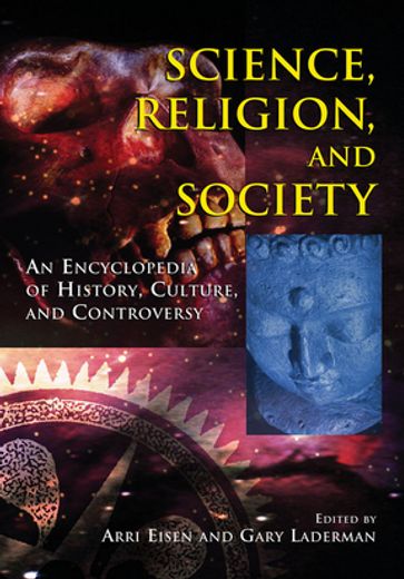 Science, Religion and Society - Arri Eisen - Gary Laderman