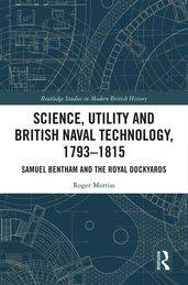Science, Utility and British Naval Technology, 17931815