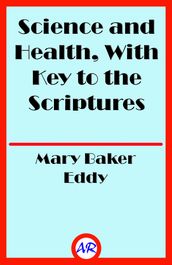 Science and Health, With Key to the Scriptures