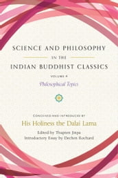 Science and Philosophy in the Indian Buddhist Classics, Vol. 4