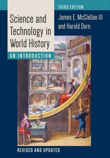 Science and Technology in World History - Harold Dorn - James E. McClellan III