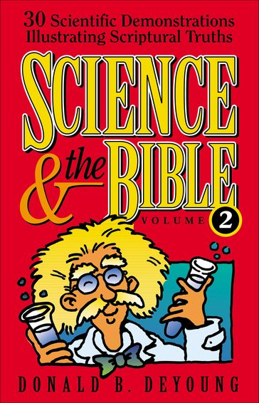 Science and the Bible : Volume 2 - Donald B. DeYoung