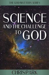 Science and the Challenge to God