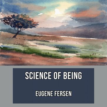 Science of Being - Eugene Fersen