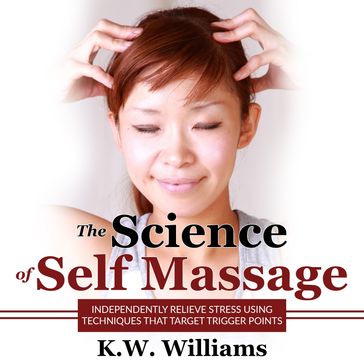 Science of Self Massage, The - K.W. Williams