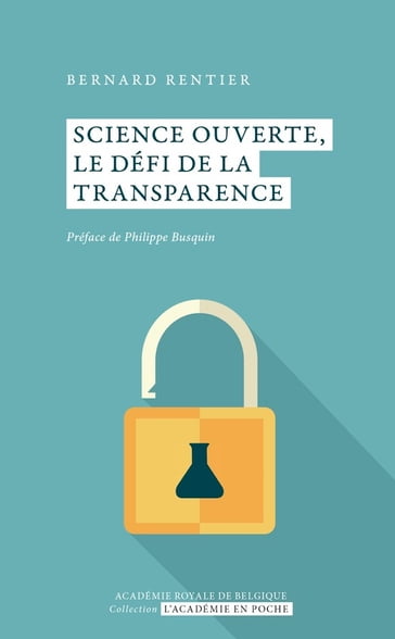 Science ouverte, le défi de la transparence - Bernard Rentier