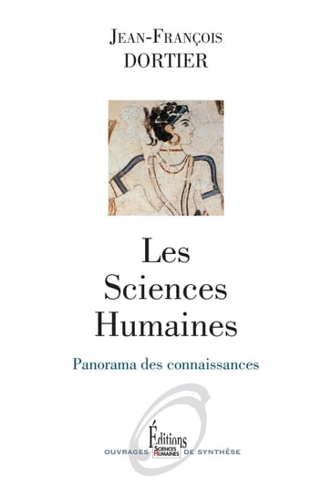 Sciences Humaines. Panorama des connaissances (NE) - Jean-François Dortier