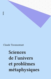 Sciences de l univers et problèmes métaphysiques