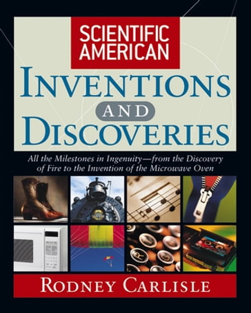 Scientific American Inventions and Discoveries - Rodney Carlisle - Scientific American