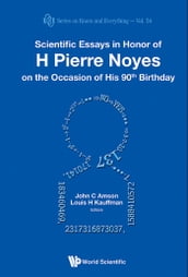 Scientific Essays In Honor Of H Pierre Noyes On The Occasion Of His 90th Birthday
