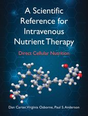 A Scientific Reference for Intravenous Nutrient Therapy