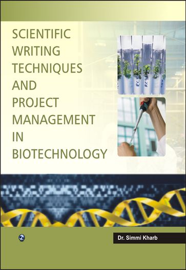 Scientific Writing Techniques and Project Management in Biotechnology - Dr. Simmi Kharb