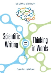 Scientific Writing = Thinking in Words