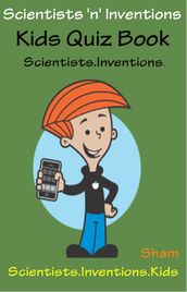 Scientists  n  Inventions: Kids Quiz Book Scientists Inventions