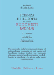 Scienza e filosofia nei classici buddhisti indiani. 2: La mente