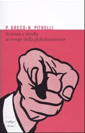 Scienza e media ai tempi della globalizzazione