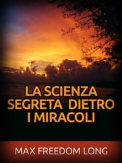 La Scienza segreta dietro i Miracoli (Tradotto)