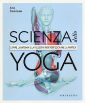 Scienza dello yoga. Capire l