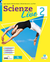 Scienze live. Ediz. curricolare. Per la Scuola media. Con e-book. Con espansione online. Vol. 2