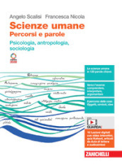 Scienze umane. Percorsi e parole. Psicologia, antropologia, sociologia. Per le Scuole superiori. Con Contenuto digitale (fornito elettronicamente)