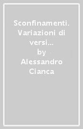 Sconfinamenti. Variazioni di versi nel quotidiano