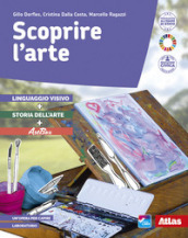 Scoprire l arte. Linguaggio visivo, Storia dell arte e Artbox. Per la Scuola media. Con e-book. Con espansione online