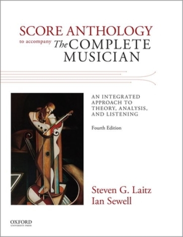 Score Anthology to Accompany The Complete Musician - Steven G. Laitz - Ian Sewell